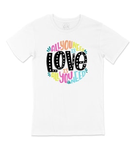 All You Need Love Tişört