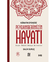 Kainatın Efendisi Peygamberimizin Hayatı (Tek Cilt)
