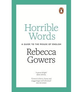 Horrible Words: A Guide To The Misuse Of English