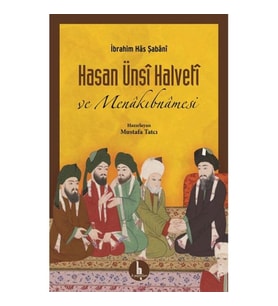 Hasan Ünsi Halveti ve Menakıbnamesi