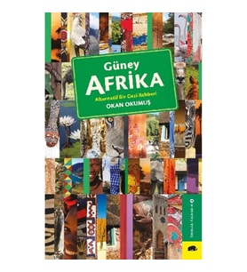 Güney Afrika – Alternatif Bir Gezi Rehberi