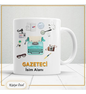 Gazetecilere Özel İsim Yazılabilir Kupa Bardak – Kişiye Özel Meslek Temalı Hediye-129