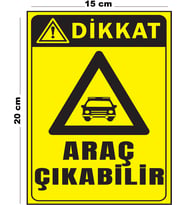 Metal Dikkat Araç Çıkabilir 15 cm x 20 cm Uyarı Levhası Yönlendirme Tabelası