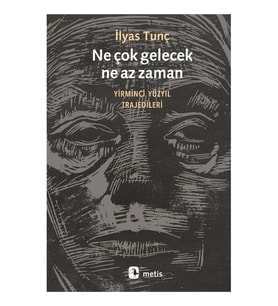 Ne çok gelecek, ne az zaman