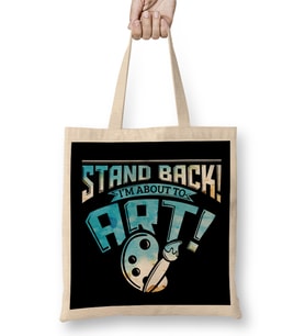 Stand Back I m About To Art Funny Artist Pun Bez Çanta Uzun Saplı