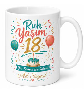 Ruh Yaşım 18 Esprili Doğum Günü Kupası Yaşlanmayı Kabullenemeyenlere Hediye Bardak