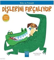 ve Timsah Dişlerini Fırçalıyor: Sağlıklı Yaşam