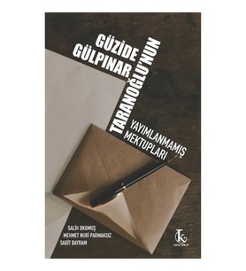 Güzide Gülpınar Taranoğlu’nun Yayımlanmamış Mektupları