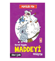 Popüler Fen - Kuvvet Uygula Maddeyi Değiştir