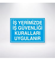 İş Yerimizde İş Güvenliği Kuralları Uygulanır