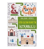 Fatih Sultan Mehmet'in İstanbul'u