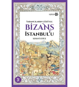Yabancıların Gözüyle Bizans İstanbul'u