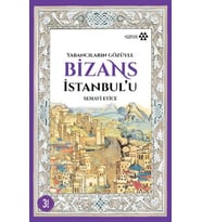 Yabancıların Gözüyle Bizans İstanbul'u