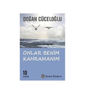 Onlar Benim Kahramanım Doğan Cüceloğlu Remzi Kitabevi