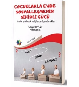 Çocuklarla Evde Sosyalleşmenin Sihirli Gücü