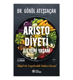 Aristo Diyeti İle Yeni Yaşam
