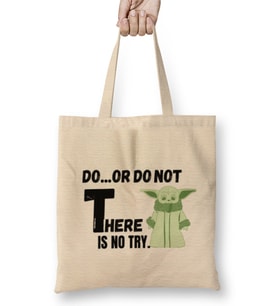 DO OR DO NOT THERE IS NO TRY Sarcastic Funny Bez Çanta Uzun Saplı