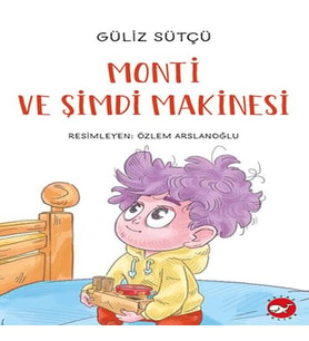 Monti ve Şimdi Makinesi