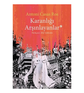 Karanlığı Arşınlayanlar