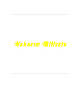 Yakarım Bilirsin Oto Sticker Sarı 30*3 Cm