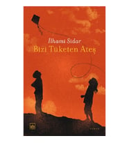 Bizi Tüketen Ateş