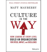 Culture Is The Way: How Leaders At Every Level Build An Organization For Speed, Impact, And Excellen (Krem)