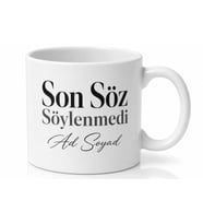 İsme Özel Son Söz Söylenmedi Yazılı Kupa Bardak Hediye