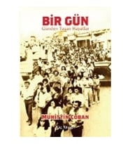 Bir Gün : Günden Taşan Hayatlar