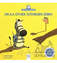 Okula Gitmek İstemeyen Zebra