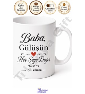 Baba Gülüşün Her Şeye Değer Yazılı Kupa Bardak Babalar Günü Hediye