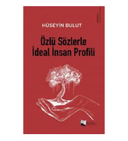 Özlü Sözlerle İdeal İnsan Profili