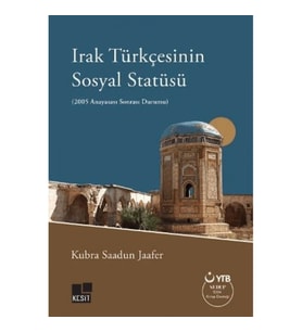 Irak Türkçesinin Sosyal Statüsü (2005 Anayasası Sonrası Durumu)