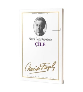 ÇİLE - NECİP FAZIL KISAKÜREK - BÜYÜK DOĞU YAYINLARI