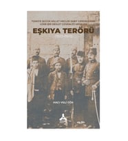Türkiye Büyük Millet Meclisi Zabıt Ceridelerine Göre Bir Devlet Güvenliği Meselesi : Eşkıya Terörü (