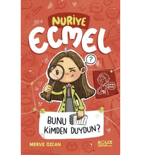 Bunu Kimden Duydun? - Nuriye Ecmel 3