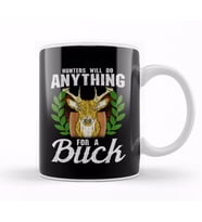 Funny Hunters Will Do Anything For a Buck Hunting Kupa Bardak Porselen