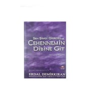 Sen Şimdi Gidecen Ya Cehennemin Dibine Git - Erdal Demirkıran