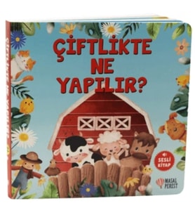 Çiftlikte Ne Yapılır? (Ciltli)