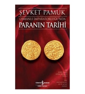 Osmanlı İmparatorluğu’nda Paranın Tarihi