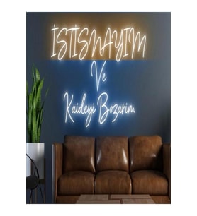 İSTİSNAYIM Ve Kaideyi Bozarım Yazılı Neon Tabela
