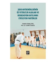 Judo Antrenörlerinin Öz Yeterlilik Algıları ve Rekreasyon Katılımını Etkileyen Faktörler