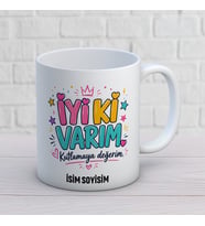Kişiye Özel İyi Ki Varım Kutlamaya Değerim Baskılı Kupa – Renkli Komik Doğum Günü Hediyesi
