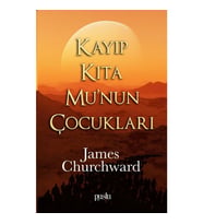 Kayıp Kıta Mu nun Çocukları - James Churchward