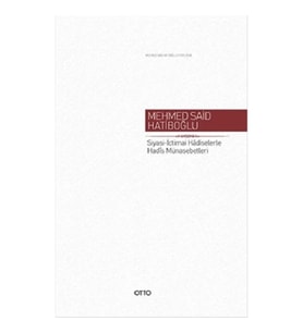 Siyasi - İctimai Hadiselerle Hadis Münasebetleri (Ciltli)