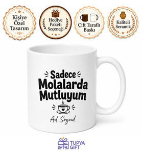 Sadece Molalarda Mutluyum Esprili Şirket Çalışanı Kupa Bardak Hediye