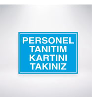 Personel Tanıtımı Kartını Takınız 21x28 Arkası Yapışkanlı Levha