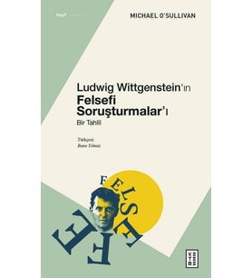 Ludwig Wittgenstein’ın Felsefi Soruşturmalar’ı