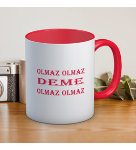 OLMAZ OLMAZ DEME İÇİ VE KULBU KIRMIZI BASKILI KUPA BARDAK