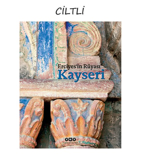 Erciyes’in Rüyası Kayseri ( Ciltli )