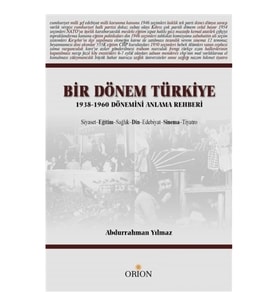 Bir Dönem Türkiye 1938-1960 Dönemini Anlama Rehberi